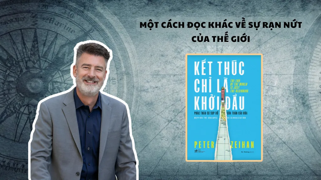 Kết thúc chỉ là khởi đầu: Một cách đọc khác về sự rạn nứt của thế giới